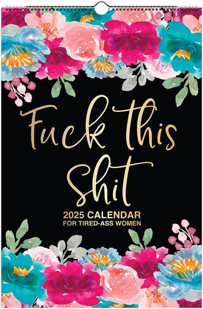 2025 new Calendar for Tired-Ass Women